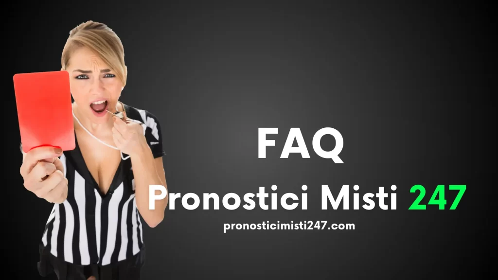 FAQ – Tutto quello che devi sapere sui Pronostici Misti